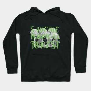 Save The Tropical Forest Hoodie